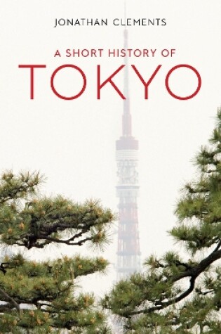 Cover of A Short History of Tokyo