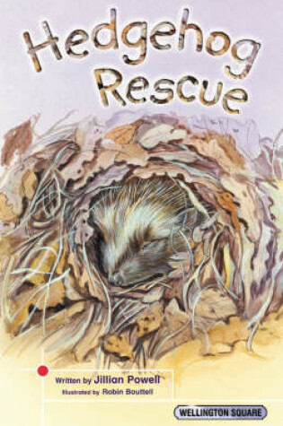 Cover of Wellington Square Think About it Hedgehog Rescue