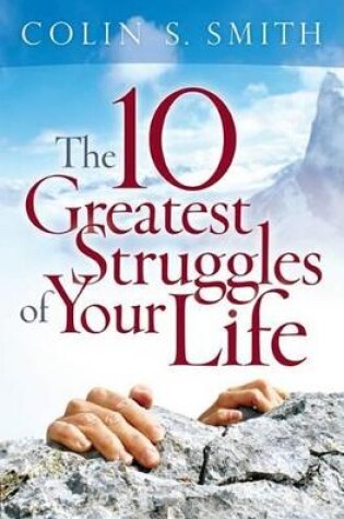 Cover of 10 Greatest Struggles Of Your Life, The
