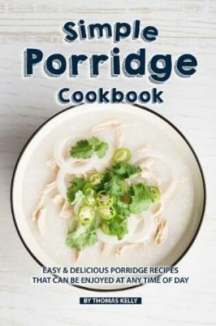 Cover of Simple Porridge Cookbook