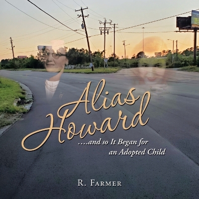 Book cover for Alias Howard....And so It Began for an Adopted Child