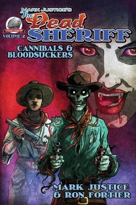 Cover of Mark Justice's The Dead Sheriff Cannibals and Bloodsuckers