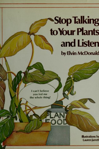 Cover of Stop Talking to Your Plants and Listen