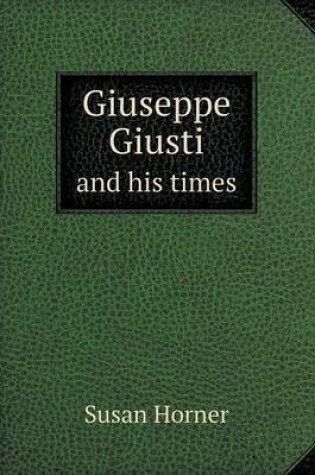 Cover of Giuseppe Giusti and his times