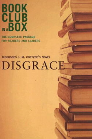 Cover of "Bookclub-in-a-Box" Discusses the Novel "Disgrace"