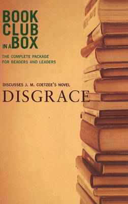 Book cover for "Bookclub-in-a-Box" Discusses the Novel "Disgrace"