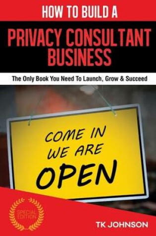 Cover of How to Build a Privacy Consultant Business (Special Edition)