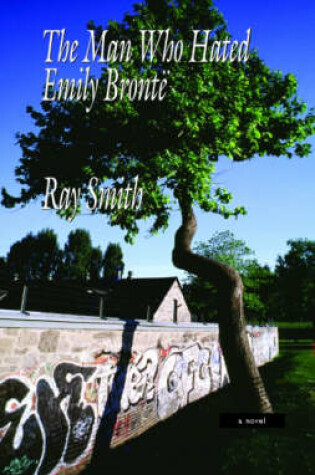 Cover of The Man Who Hated Emily Bronte