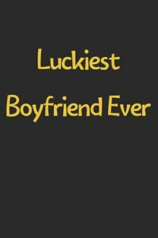 Cover of Luckiest Boyfriend Ever