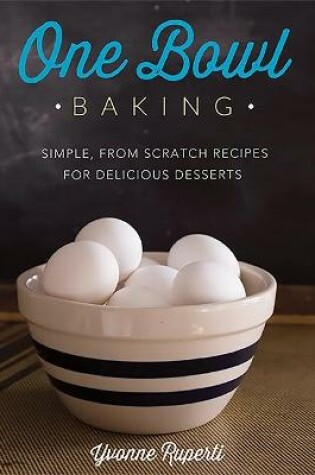 Cover of One Bowl Baking