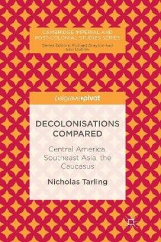 Cover of Decolonisations Compared