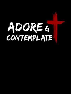 Book cover for Adore And Contemplate