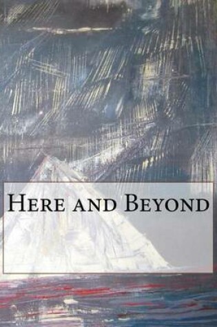 Cover of Here and Beyond