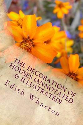 Book cover for The Decoration of Houses (Annotated & Illustrated)