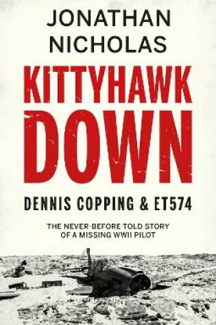 Cover of Kittyhawk Down: Dennis Copping & ET574