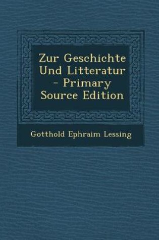 Cover of Zur Geschichte Und Litteratur - Primary Source Edition