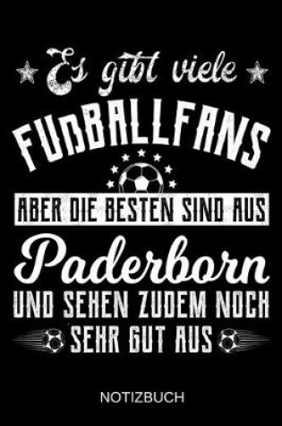 Cover of Es gibt viele Fußballfans aber die besten sind aus Paderborn und sehen zudem noch sehr gut aus