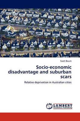 Book cover for Socio-Economic Disadvantage and Suburban Scars