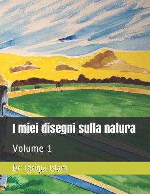 Book cover for I miei disegni sulla natura