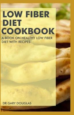 Book cover for Low Fiber Diet Cookbook