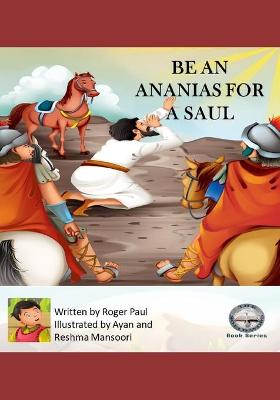 Book cover for Be An Ananias for a Saul
