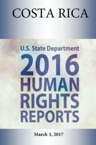 Cover of Costa Rica 2016 Human Rights Report