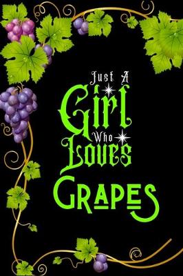 Book cover for Just A Girl Who Loves Grapes