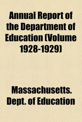 Book cover for Annual Report of the Department of Education (Volume 1928-1929)