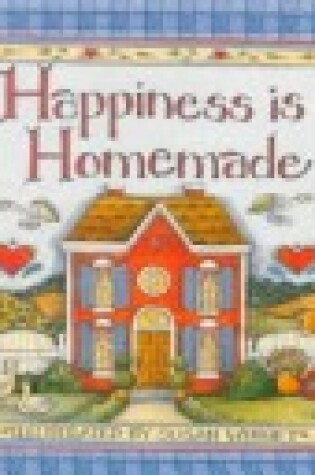 Cover of Happiness Is Homemade