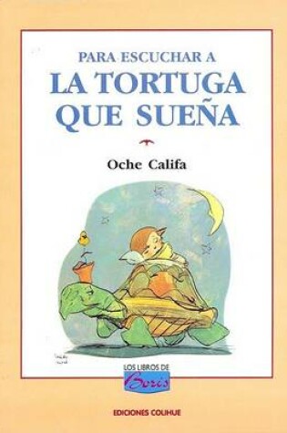 Cover of Para Escuchar a la Tortuga Que Suena