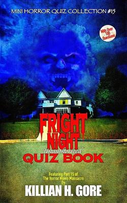 Book cover for Fright Night Unauthorized Quiz Book