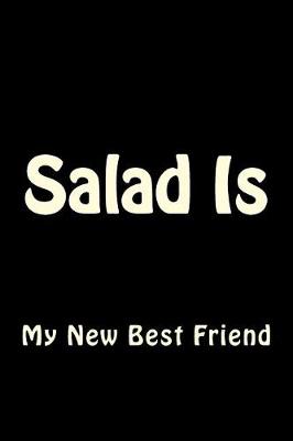 Book cover for Salad Is My New Best Friend