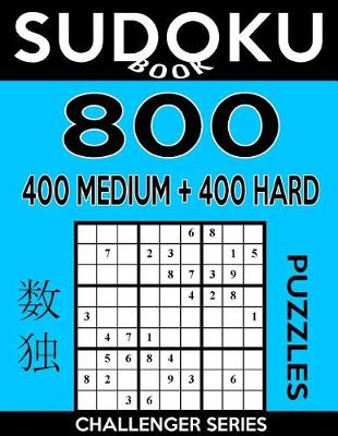 Cover of Sudoku Book 800 Puzzles, 400 Medium and 400 Hard