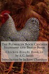 Book cover for The Plymouth Rock Chicken Standard and Breed Book