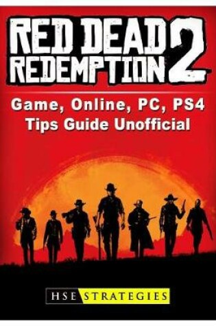 Cover of Red Dead Redemption 2, Pc, Xbox One, Ps4, Gameplay, Tips, Reddit, Map, Game Guide Unofficial