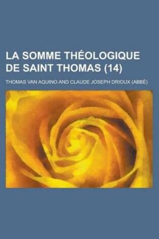 Cover of La Somme Theologique de Saint Thomas (14 )