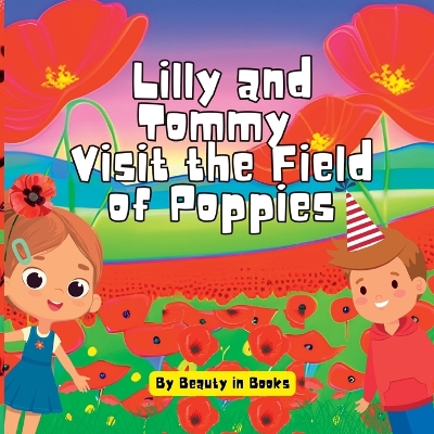 Cover of Lilly and Tommy Visit the Field of Poppies