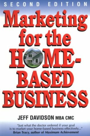 Cover of Marketing for the Home-based Business