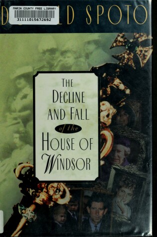 Cover of The Decline and Fall of the House of Windsor