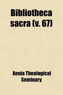 Book cover for Bibliotheca Sacra (Volume 67)