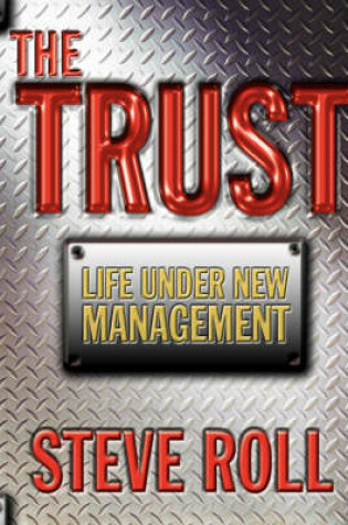 Cover of The Trust - Life Under New Management