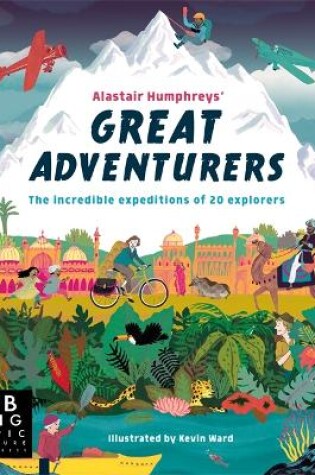 Cover of Alastair Humphreys' Great Adventurers
