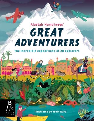 Book cover for Alastair Humphreys' Great Adventurers