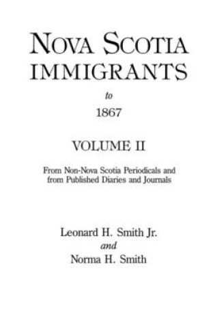 Cover of Nova Scotia Immigrants to 1867, Volume II