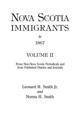 Book cover for Nova Scotia Immigrants to 1867, Volume II