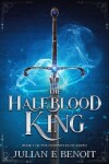 Book cover for The Halfblood King