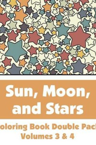 Cover of Sun, Moon, and Stars Coloring Book Double Pack (Volumes 3 & 4)
