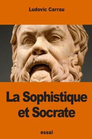 Cover of La Sophistique et Socrate