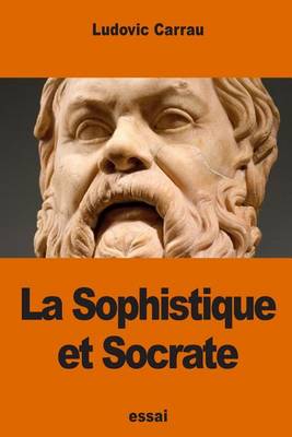 Book cover for La Sophistique et Socrate