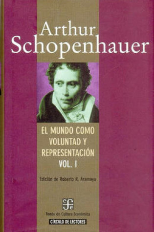 Cover of Mundo Como Voluntad y Representacion, El - 2 Tomos